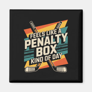 Feels Like A Penalty Hockey Player Team Hockey Lov Magnet