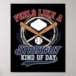 Feels Like A Strikeout Kind Of Day Bysebyll Funny Poster