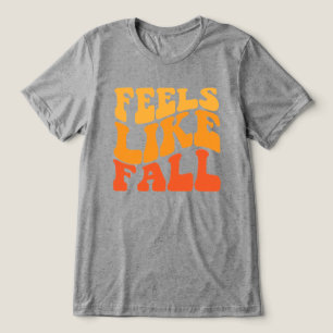 Feels Like Fall Tri-Blend Shirt