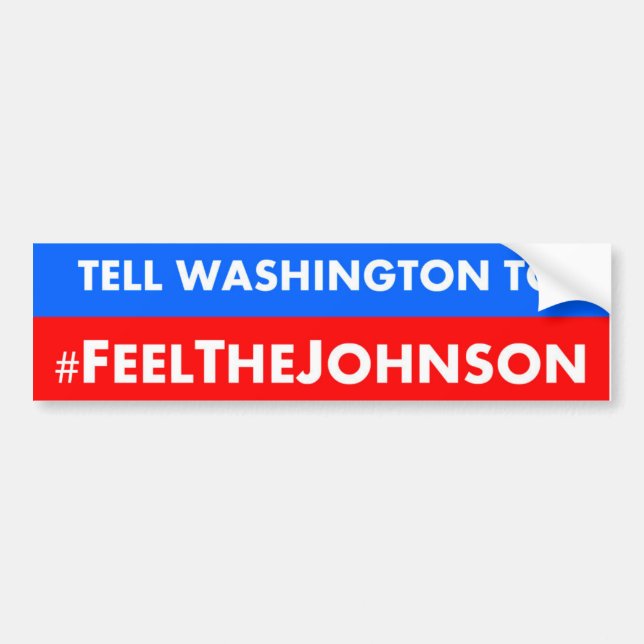 #feelthejohnson Gary Johnson 2016 Bumper Sticker (Front)