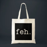 Feh Yiddish Slang Funny Jewish Gift For Hanukkah P Tote Bag<br><div class="desc">Feh Yiddish Slang Funny Jewish Gift For Hanukkah Passover</div>