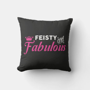 Feisty and Fabulous Cushion
