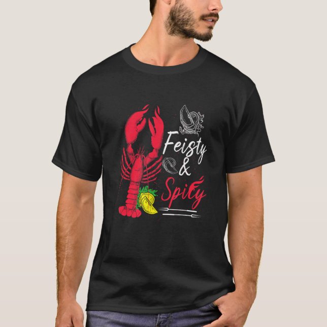 Feisty And Spicy Crawfish  Boil Cajun Crawfish Fes T-Shirt (Front)