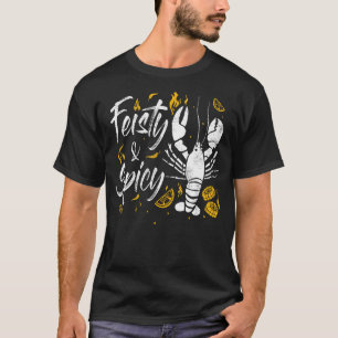 Feisty And Spicy Crawfish Funny Boil Cajun Crawfis T-Shirt