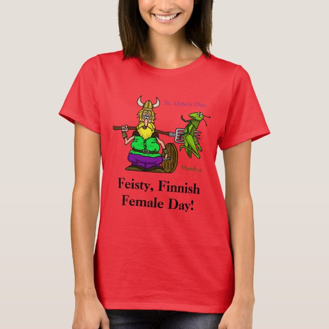 Feisty Finnish Female St. Urho's Day T-shirt (Front)
