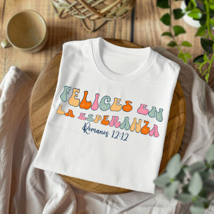 Felices En La Esperanza Distressed Spanish T-Shirt
