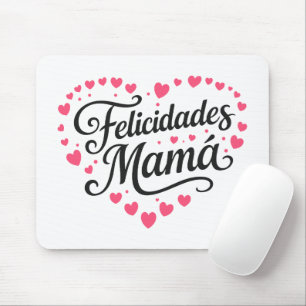 Felicidades Mamá Happy Mother's Day Calligraphy    Mouse Mat
