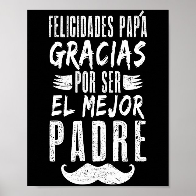 Felicidades Papa Gracias Por Ser El Mejor Padre Poster (Front)