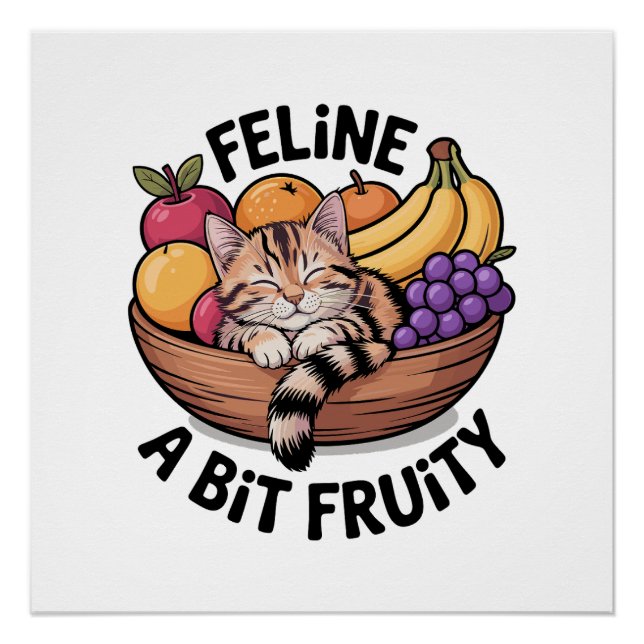 Feline a Bit Fruity - Cozy Cat Poster (Front)