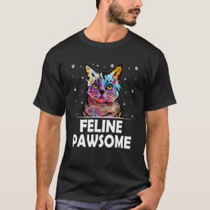 Feline Awesome Motivational Quote Cat Pun Inspirat T-Shirt