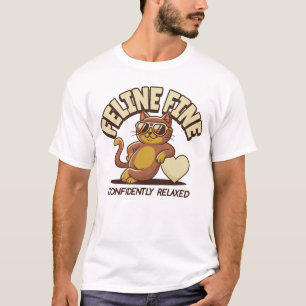 FELINE FINE,Cat T-Shirt
