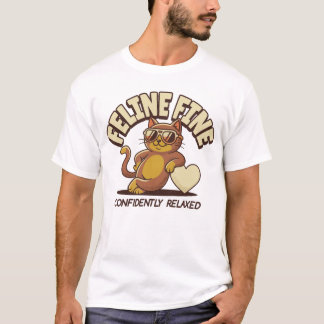 FELINE FINE,Cat T-Shirt