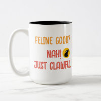 Feline Good Just Clawful Funny Cat Pun Quote