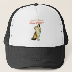 Feline Good Right Meow Funny Cat Quote Cute Kitten Trucker Hat