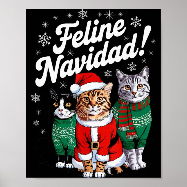 Feline Navidad Funny Cat Christmas Holiday Xmas Sa Poster (Front)