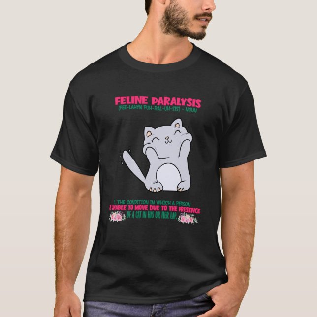 Feline Paralysis  Cat Owner T-Shirt (Front)