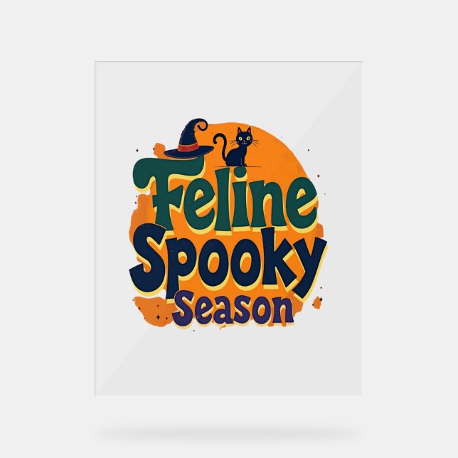 Feline Spooky Season Acrylic Sign (Front)