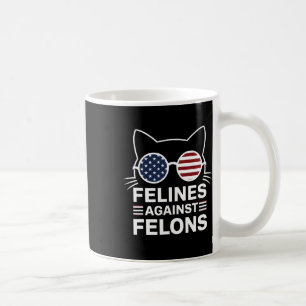 Felines Against Felons  Coffee Mug