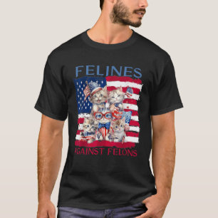 Felines Against Felons Funny Cute Cats American Fl T-Shirt