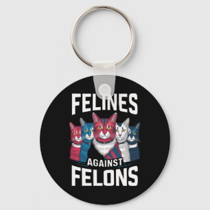 Felines Against Felons  Key Ring