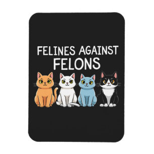 Felines against felons Trump Harris Election Cat  Magnet