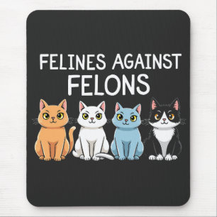 Felines against felons Trump Harris Election Cat  Mouse Mat