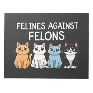 Felines against felons Trump Harris Election Cat  Notepad