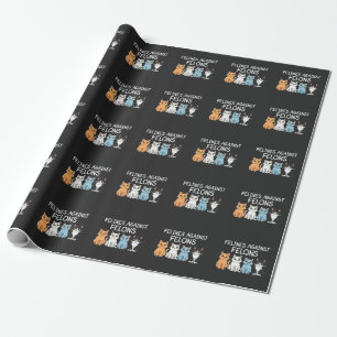 Felines against felons Trump Harris Election Cat  Wrapping Paper
