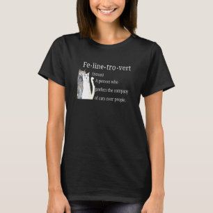 Felinetrovert Introvert Cat Prefer Pets Over Peopl T-Shirt