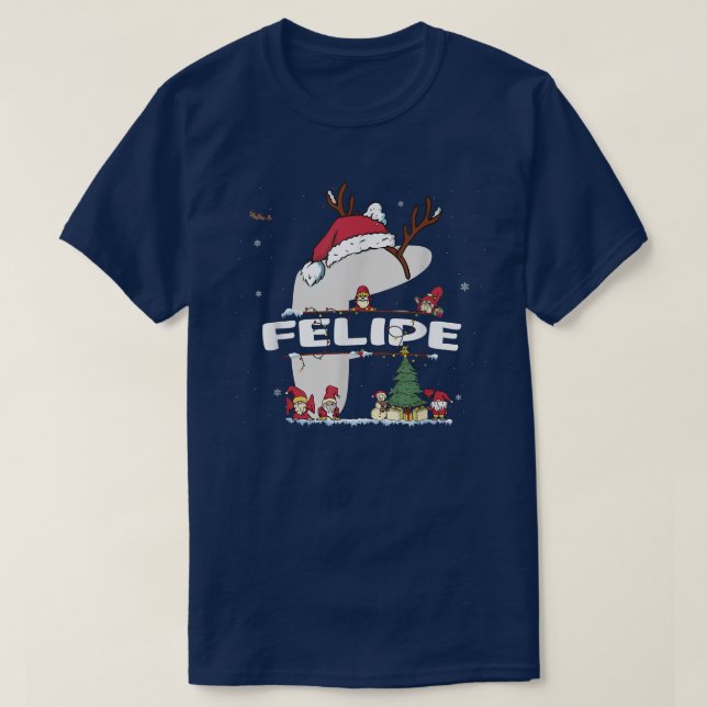 Felipe Christmas  w Felipe Name for funny Xmas  T-Shirt (Design Front)