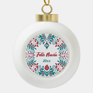 Felís Naviá Extremaduran Christmas Greeting Ceramic Ball Christmas Ornament