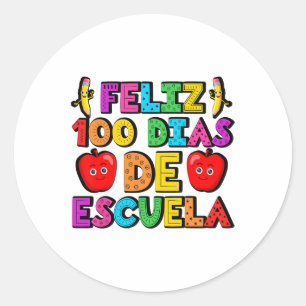 Feliz 100 Dias De Escuela 100 Days Of School Spani Classic Round Sticker