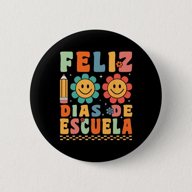 Feliz 100 Dias De Escuela Groovy 100 Days Spanish  6 Cm Round Badge (Front)