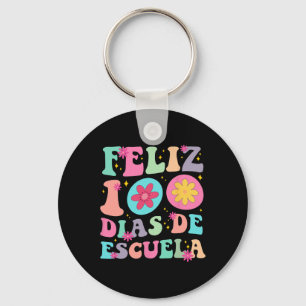 Feliz 100 Dias De Escuela Groovy 100 Days Spanish Key Ring