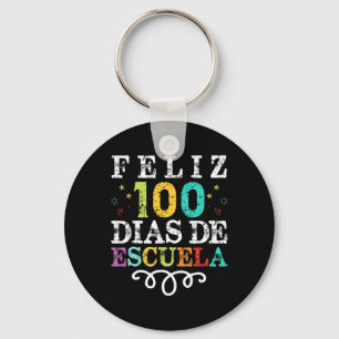 Feliz 100 Dias De Escuela Spanish 100 Days Of Scho Key Ring