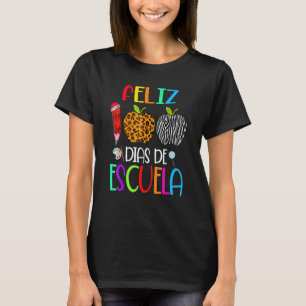 Feliz 100 Dias De Escuela Spanish 100 Days Of Scho T-Shirt