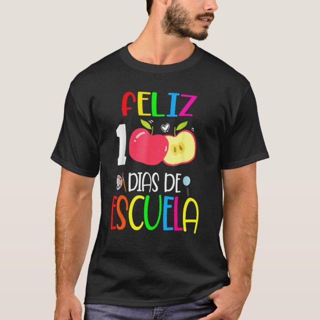 Feliz 100 Dias De Escuela Spanish 100 Days Of Scho T-Shirt (Front)
