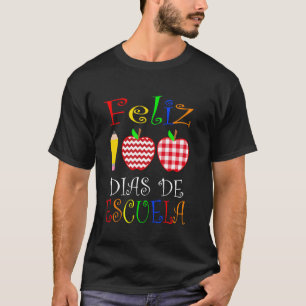 Feliz 100 Dias De Escuela Spanish Happy 100th Day T-Shirt