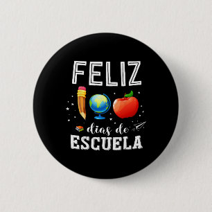 Feliz 100 Dias De Escuela Spanish Teacher Happy 10 6 Cm Round Badge