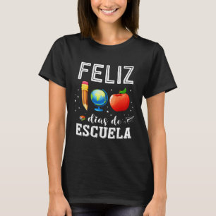 Feliz 100 Dias De Escuela Spanish Teacher Happy 10 T-Shirt