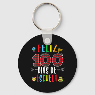 Feliz 100 Dias De Escuela Tee Spanish 100 Days Of Key Ring