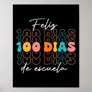 Feliz 100 Diaz De Escuela 100th Day School Spanish Poster