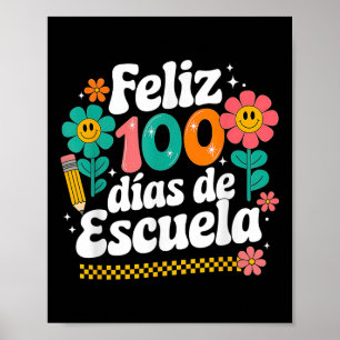 Feliz 100 Diaz De Escuela 100th Day School Spanish Poster