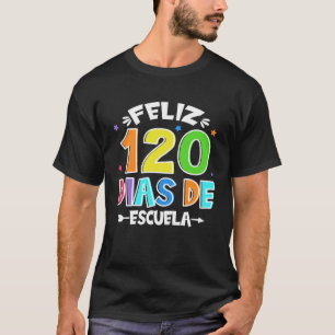 Feliz 120 Dias De Escuela Cute Spanish 120 Days Of T-Shirt
