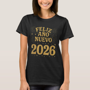 Feliz Año Nuevo 2026 Spanish Fireworks New Year Fi T-Shirt