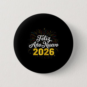 Feliz Año Nuevo 2026 Spanish New Years Eve Party  6 Cm Round Badge