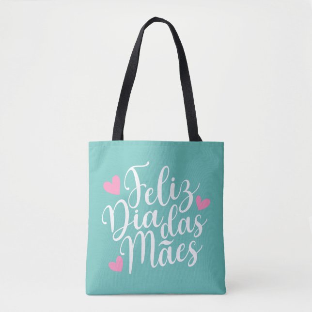 Feliz Dia Das Mães Happy Mother's Day | Tote Bag (Front)