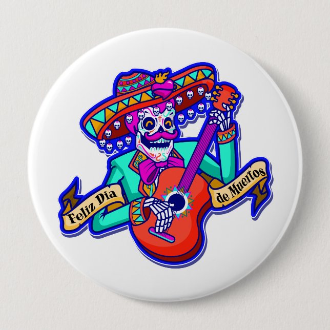 Feliz Dia De Muertos with Skeleton Playing Guitar 10 Cm Round Badge (Front)