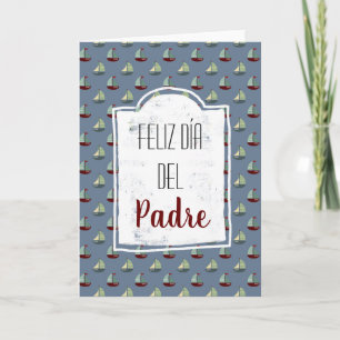 Feliz Dia Del Padre Spanish Father's Day Ships Card