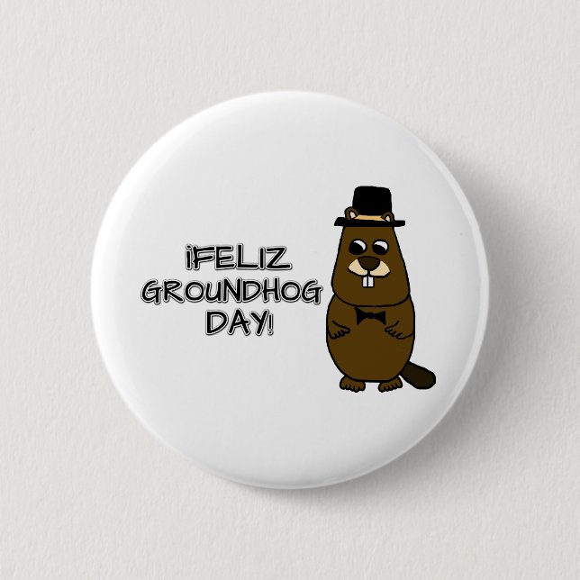 Feliz Groundhog Day! 6 Cm Round Badge (Front)